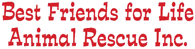 Best Friends for Life Animal Rescue Inc.