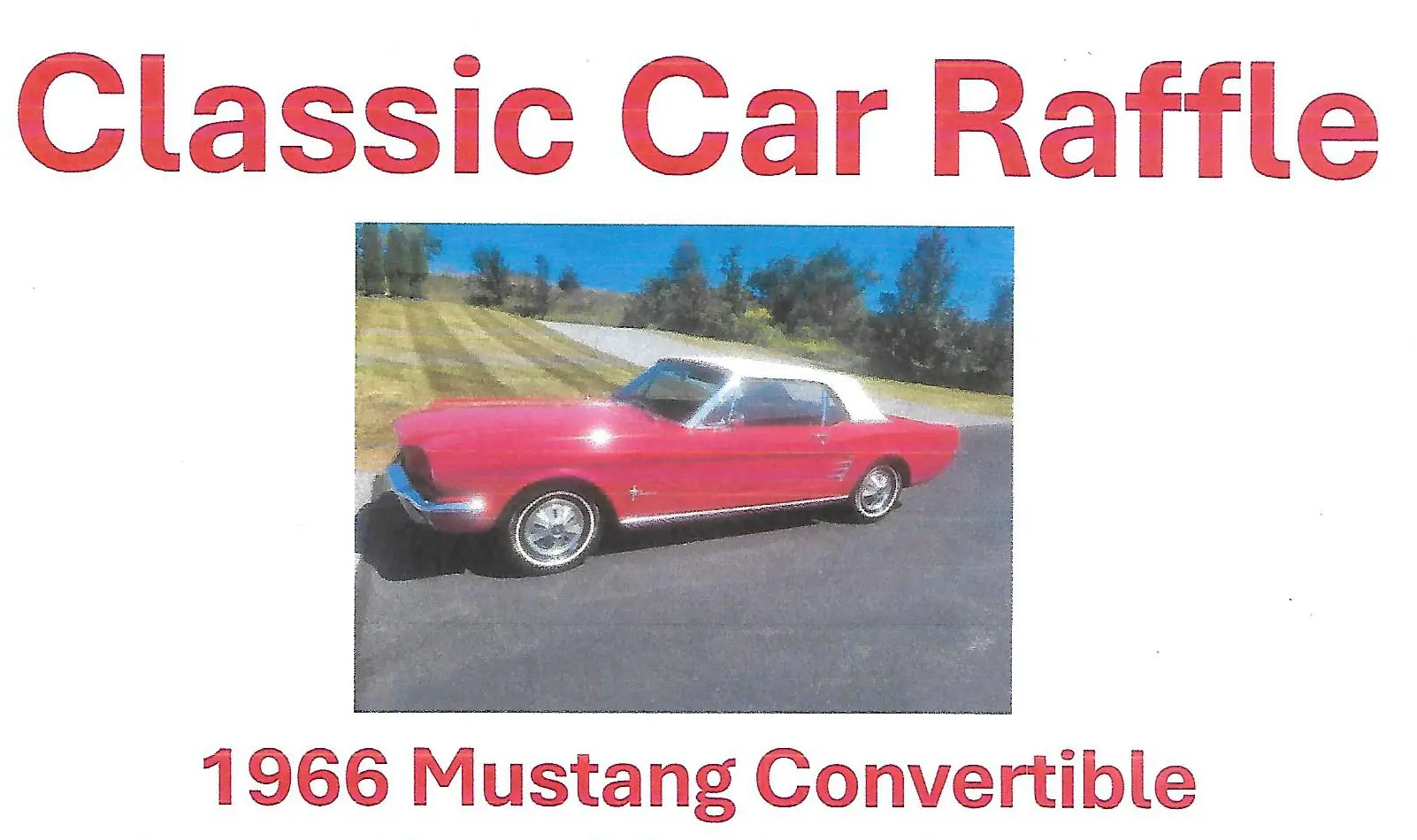 Classic Car Raffle flyer for a red 1966 Mustang convertible with a white top